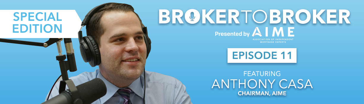 Broker-to-Broker Episode 11 with Anthony Casa presented by AIME Group