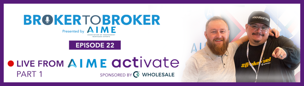 Broker-to-Broker live from Activate episode 22 presented by AIME hosted by JP hussey