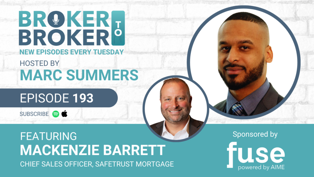 Broker to Broker: Episode #193 Mackenzie Barrett