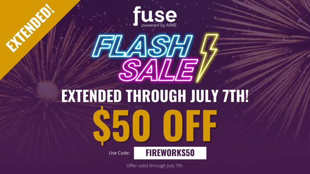 EXTENDED! Fuse Flash Sale- Save $50 until 7/7/24