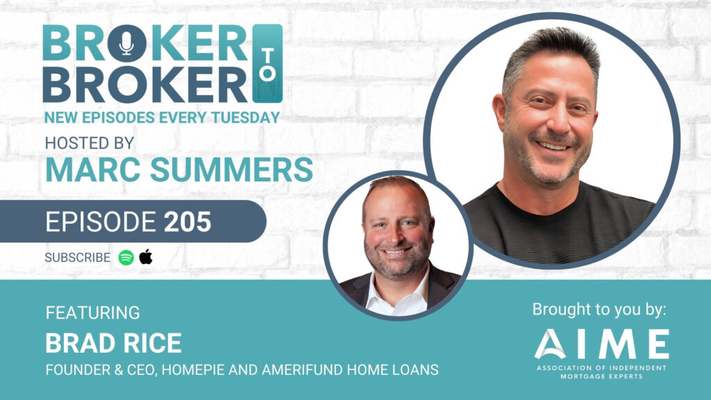 Catch Broker to Broker #205 w/ Amerifund & Homepie’s Brad Rice