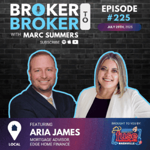 Broker to Broker Podcast: Episode 225 – Aria James